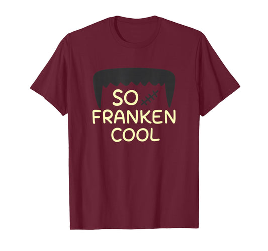 Funny Halloween Pun So Franken Cool Scary Monster T-Shirt