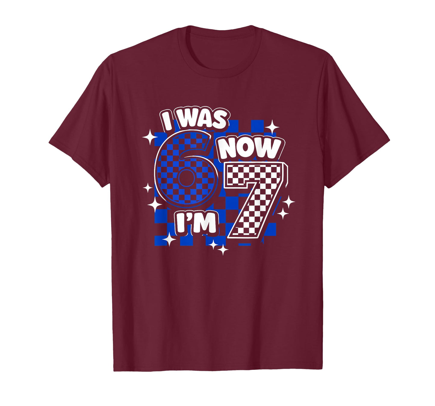 7 Years Old Birthday I was 6 Now I'm 7 6 7 Funny Kids Girls T-Shirt