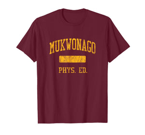 Mukwonago High School HS Mukwonago WI PHYS Ed T-Shirt