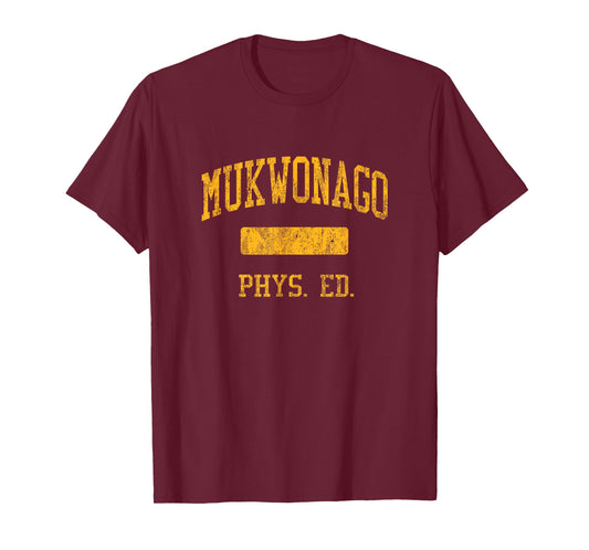 Mukwonago High School HS Mukwonago WI PHYS Ed T-Shirt