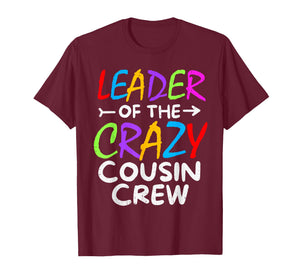 Leader of The Crazy Cousin Crew Funny Family Matching T-Shirt