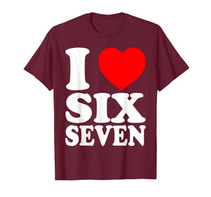 I Love 67 I Heart Six Seven T-Shirt