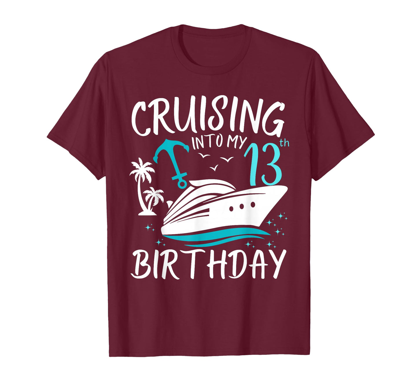 Cruising Into My 13th Cruise Vacation 13 Years Old Birthday T-Shirt