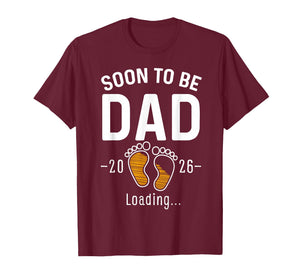 Soon to Be Dad Est 2026 Loading First Time Daddy T-Shirt