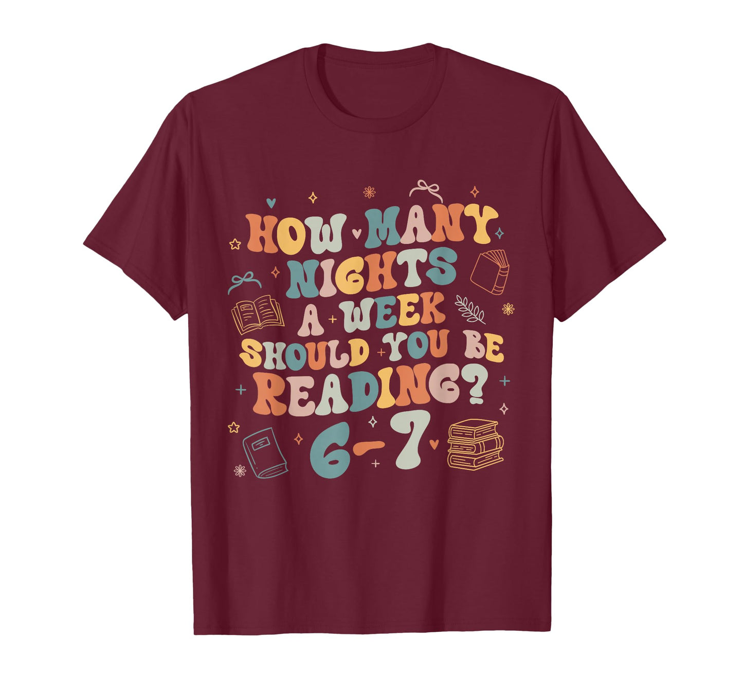 How Many Nights Reading 67 Funny Meme Six Seven Teacher 6 7 T-Shirt
