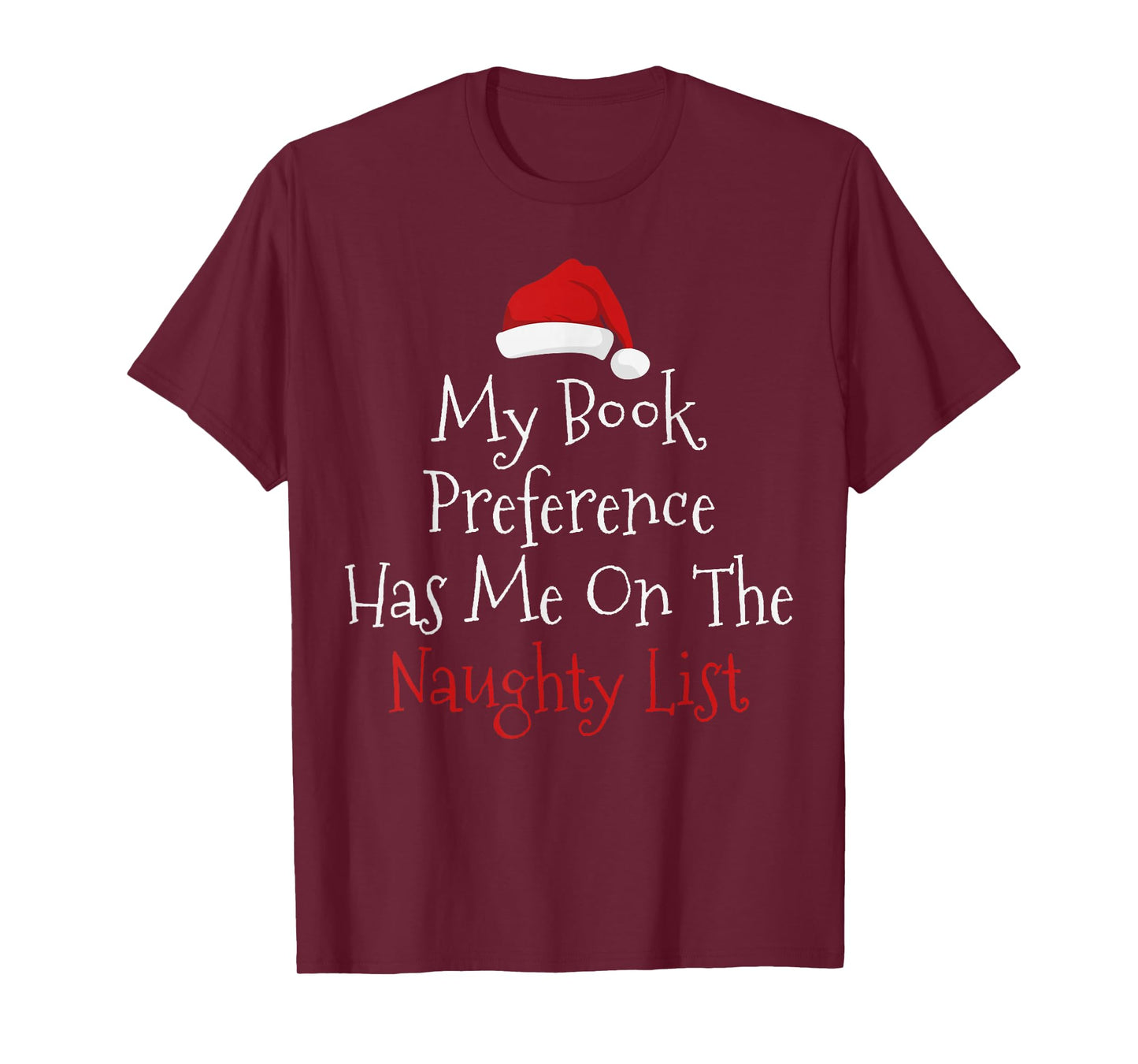 My Book Preference Has Me On The Naughty List Christmas Xmas T-Shirt
