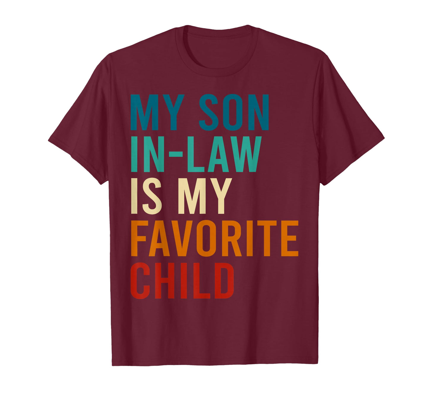 My Son in Law is My Favorite Child Funny Family Matching T-Shirt