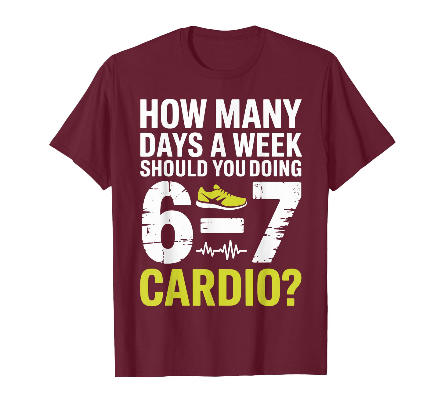 Funny Cardio Motivation Fitness Humor Running Workout Weekly T-Shirt