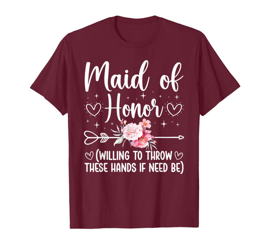 Maid of Honor Funny Wedding Maid of Honor Bridal Shower T-Shirt