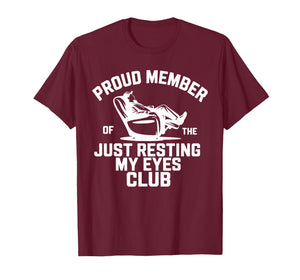 Proud Member of The Just Resting My Eyes Club Fathers Day T-Shirt