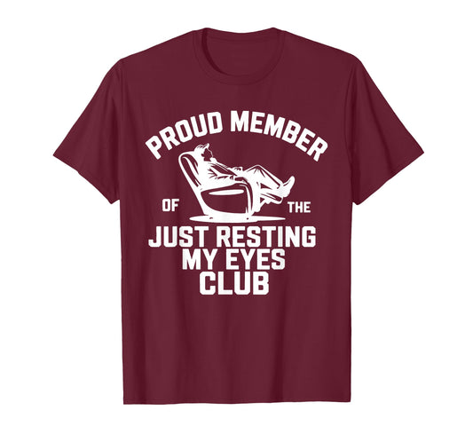 Proud Member of The Just Resting My Eyes Club Fathers Day T-Shirt