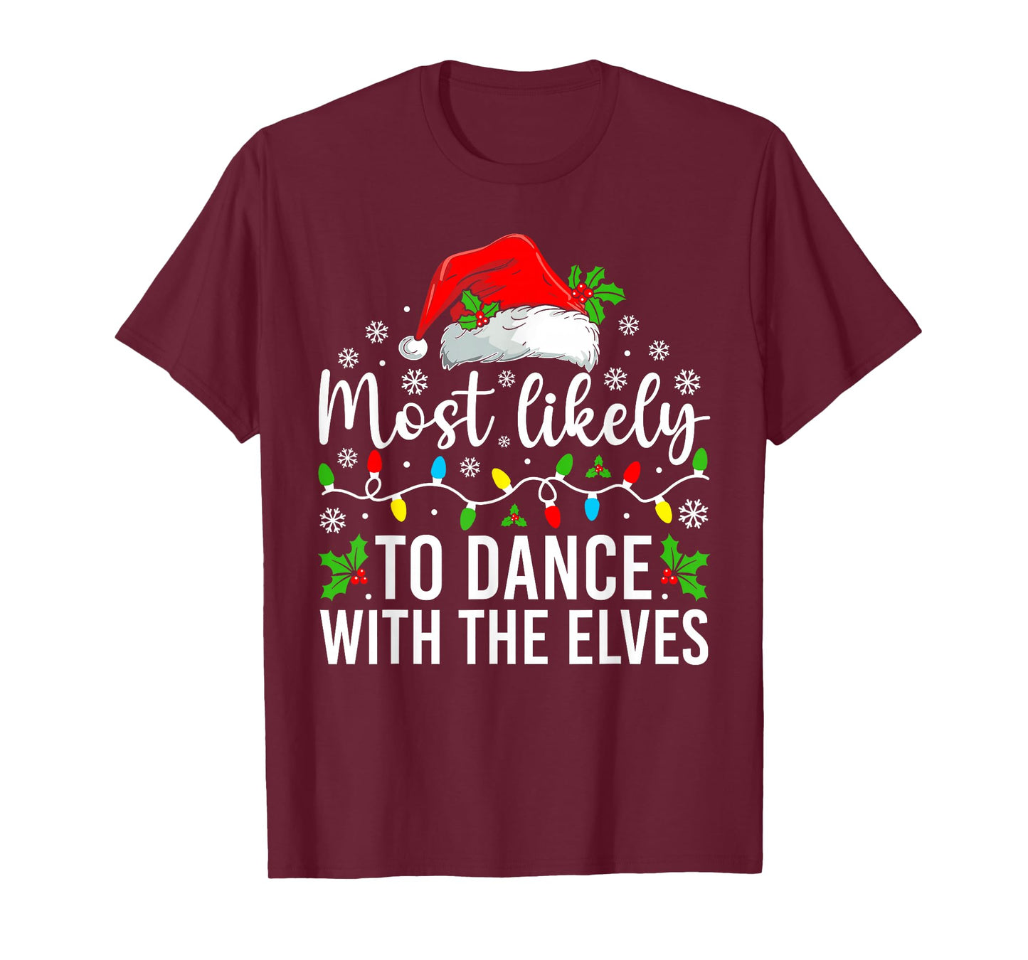 Most Likely to Dance with The Elves Christmas Family T-Shirt