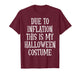 Due to Inflation This is My Halloween Costume Couples Tee T-Shirt