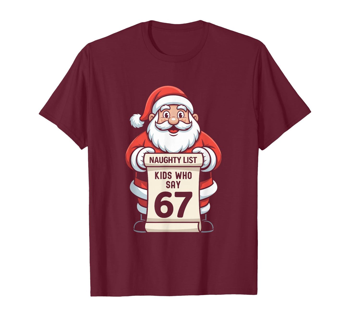Naughty List Kids Who Say 67 Christmas Six Seven Santa T-Shirt