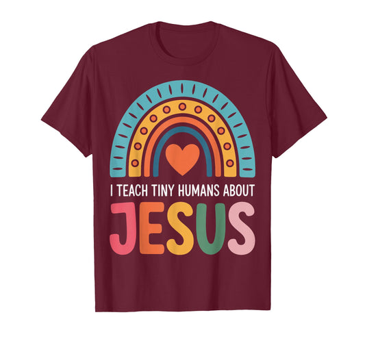 I Teach Tiny Humans About Jesus T-Shirt