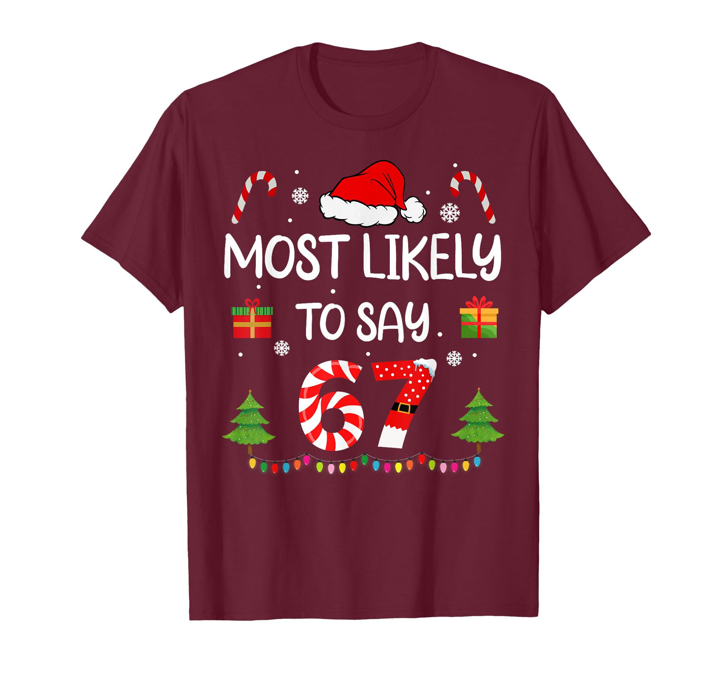Most Likely to say 67 Meme Six Seven Santa Christmas Family T-Shirt