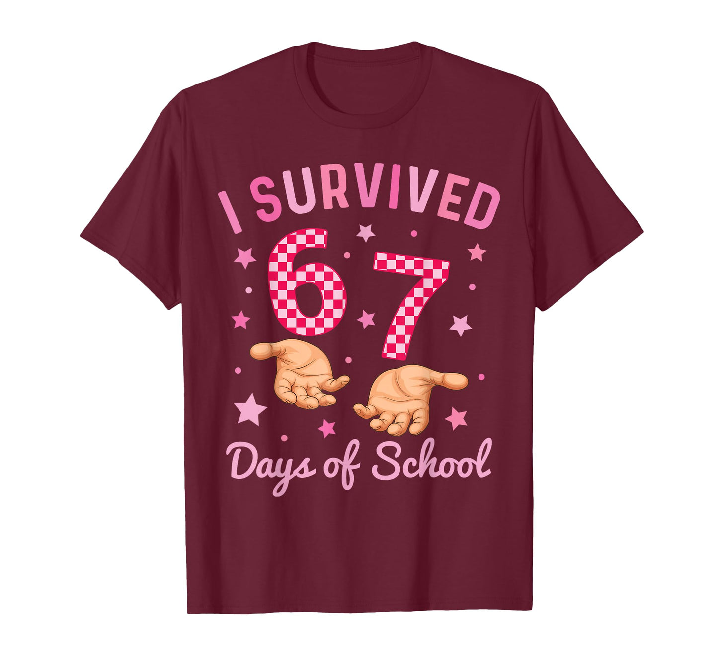 I Survived 67 Days of School Funny 6 7 Meme Six Seven Girls T-Shirt