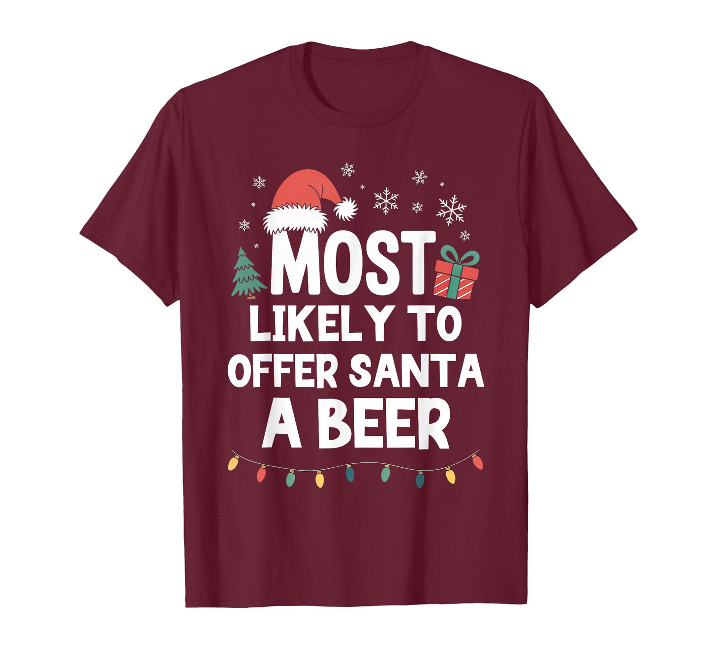 Most Likely to Offer Santa A Beer Christmas Funny Xmas T-Shirt