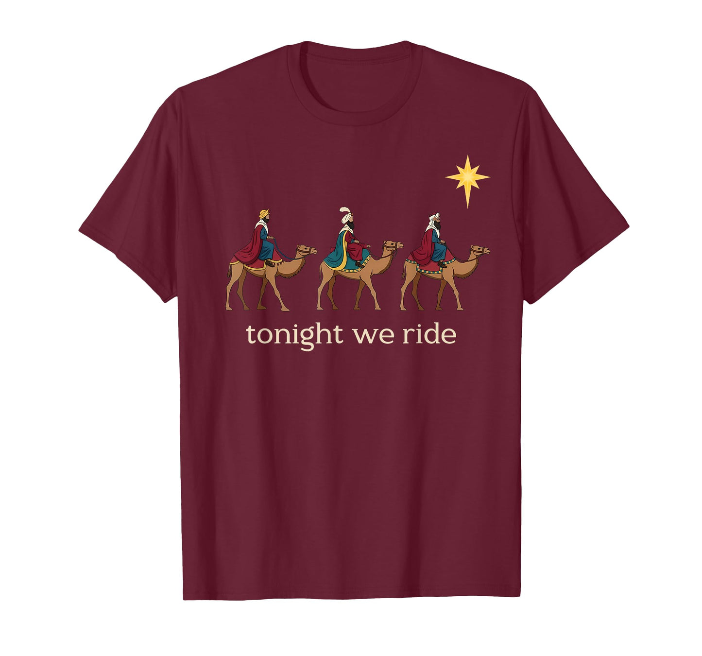 Tonight We Ride Christmas Christian Three Wise Men T-Shirt