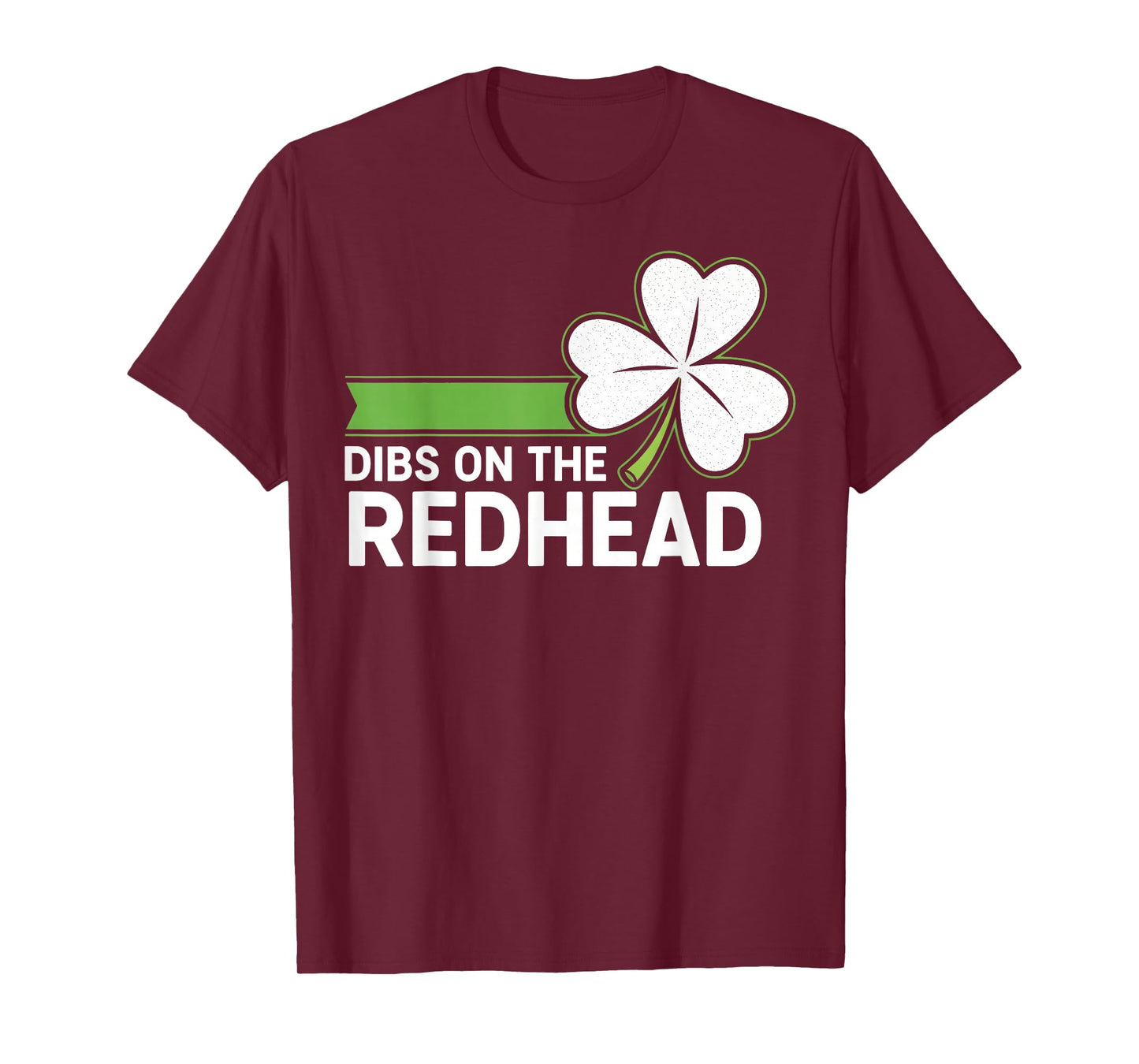 Funny St Patricks Day Shamrock Dibs On The Redhead Gifts T-Shirt