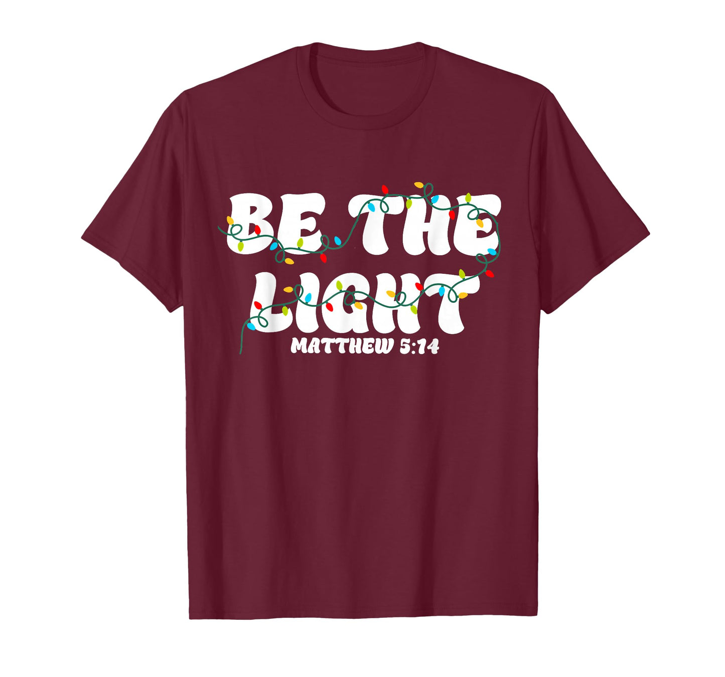 Be The Light Christian Christmas T-Shirt