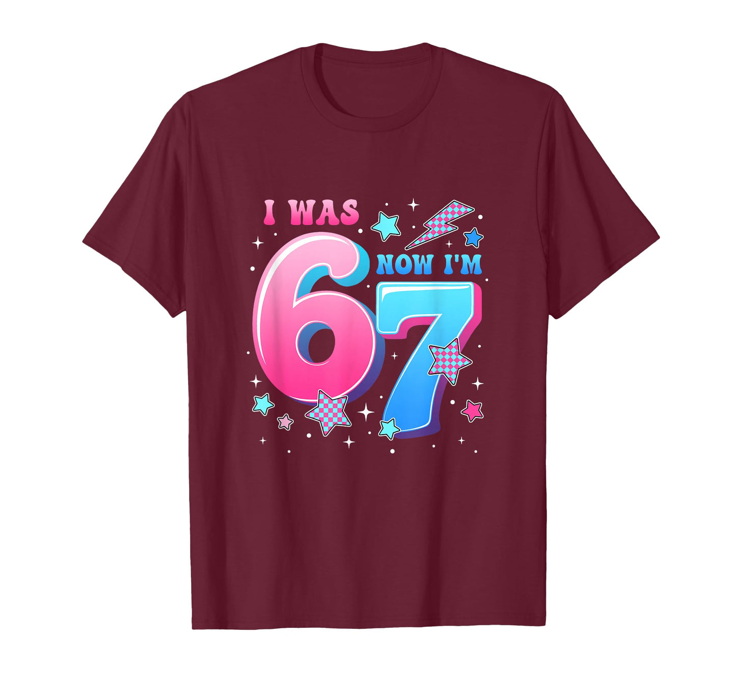 I was 6 Now I’M 7 Six Seven Funny 7Th Birthday Girls Kids T-Shirt