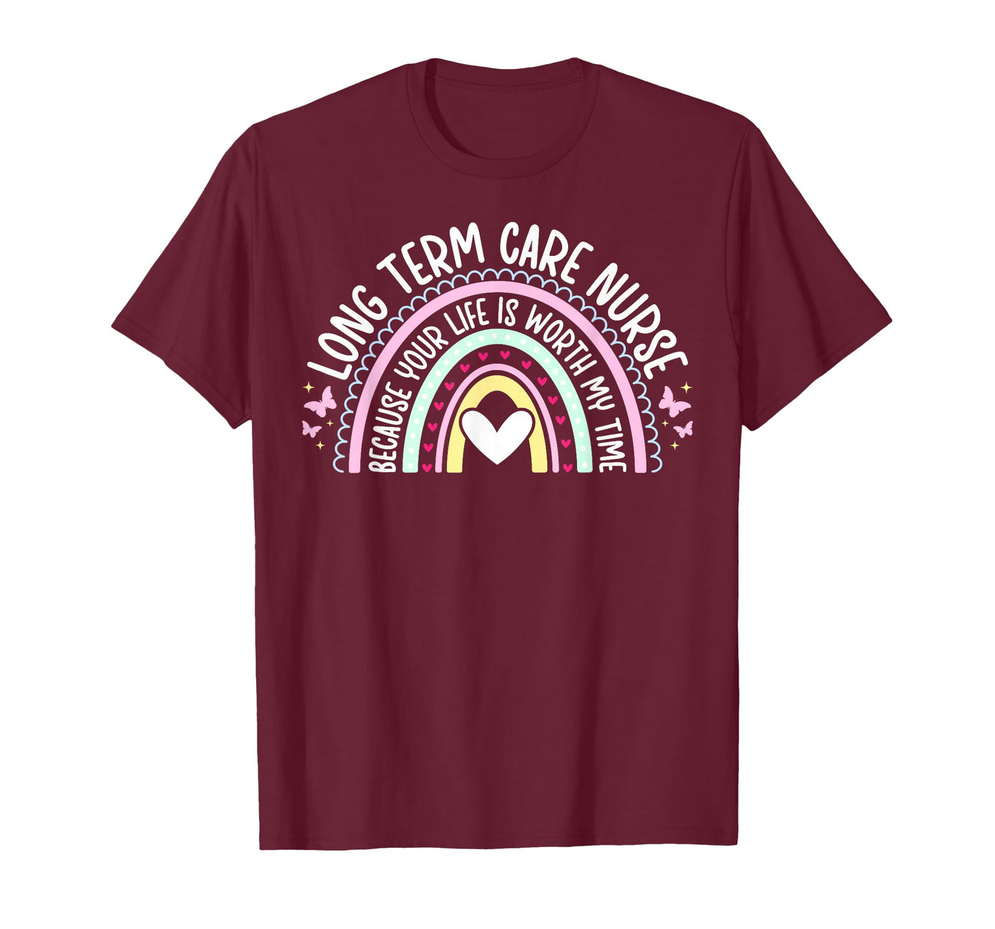 Long Term Care Nurse LTC Nurse Long Term Care Nursing T-Shirt