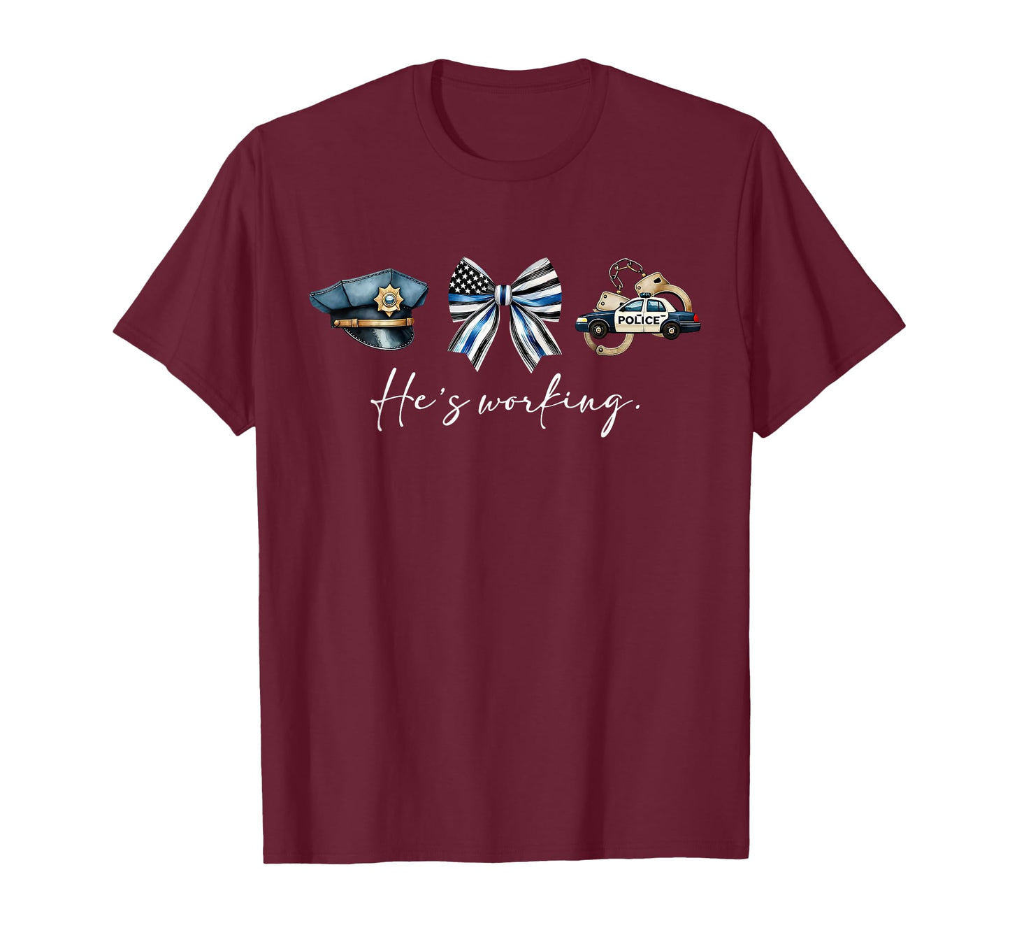He's Working Police Policeman Dispatcher US Flag Police Wife T-Shirt