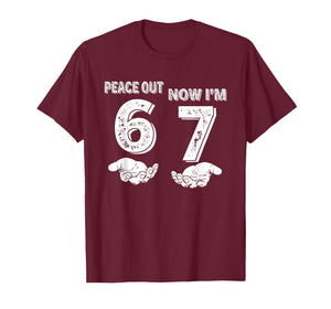 7 Years Old Birthday Peace Out 6 Now I'm 7 67 Birthday Kids T-Shirt