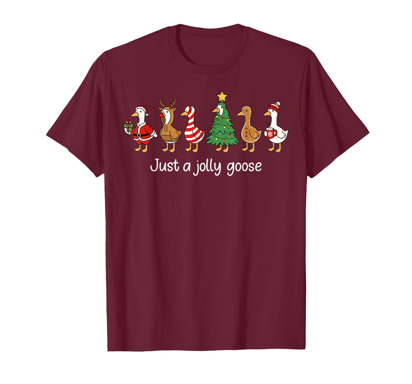 Just a Jolly Goose Funny Christmas for Mens Womans Kids T-Shirt