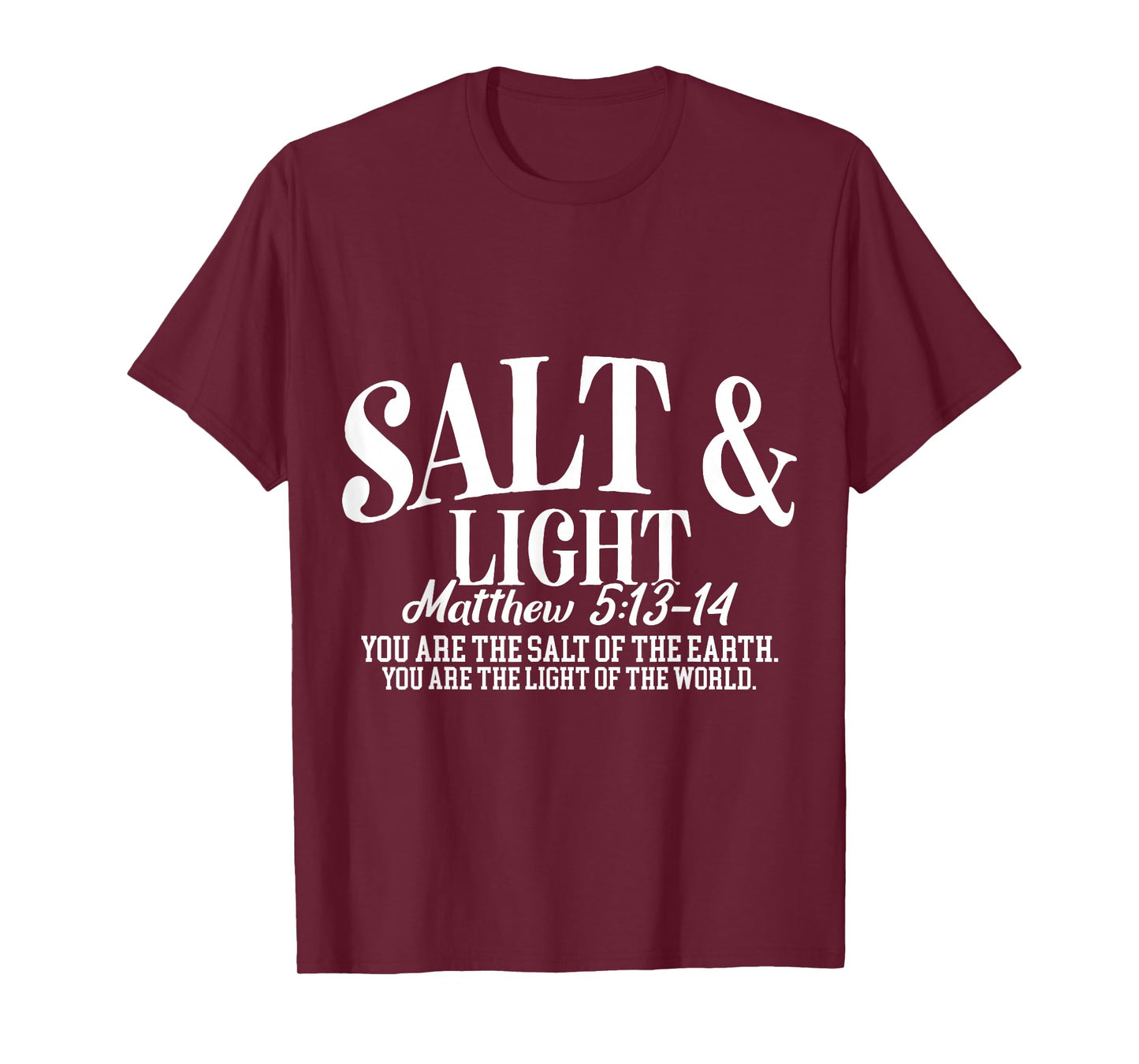 Salt and Light Matthew 5 13 14 Bible Verse T-Shirt
