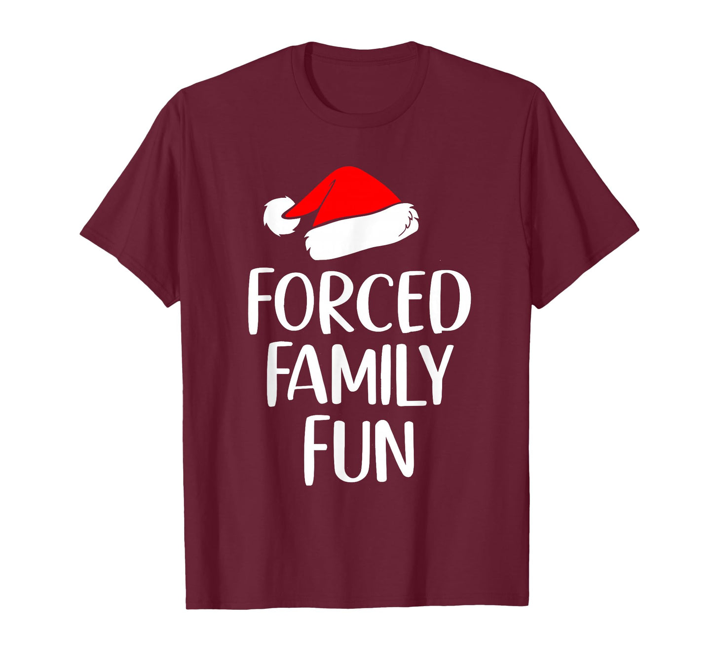 Forced Family Fun Funny Christmas Holiday Santa Hat Humor T-Shirt