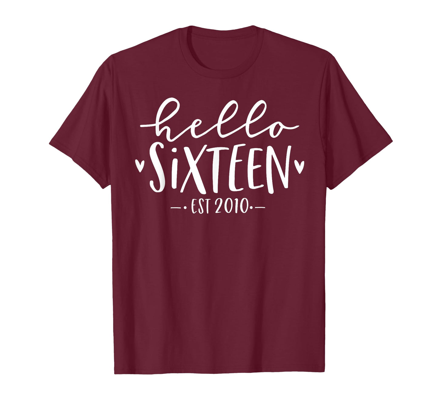 Hello Sixteen Est 2010 16th Birthday Girl 16-Year-Old T-Shirt