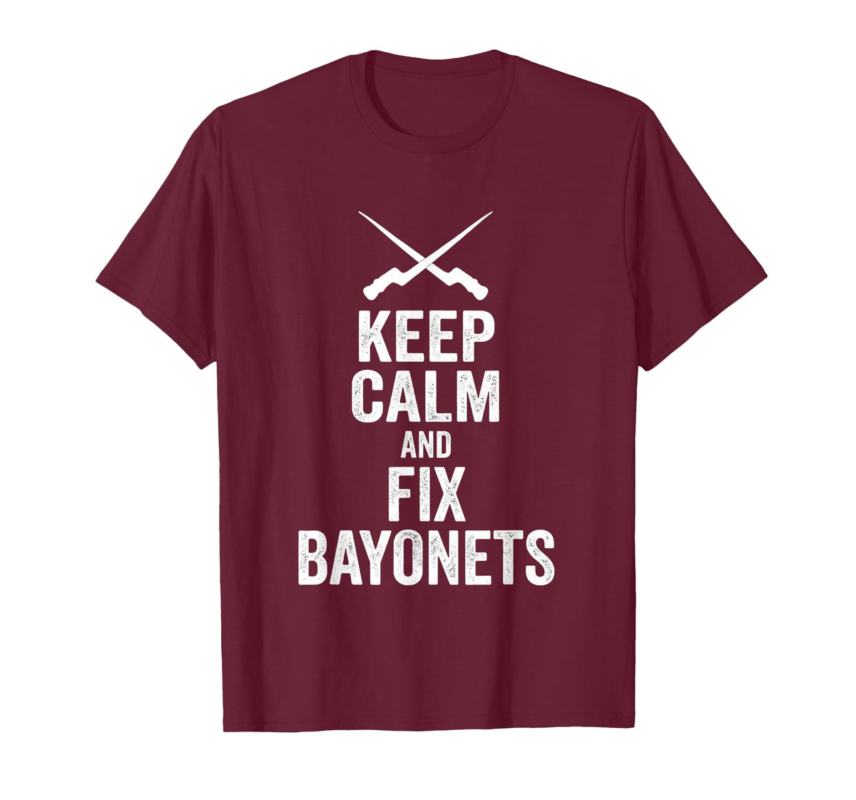 Keep Calm and Fix Bayonets T-Shirt