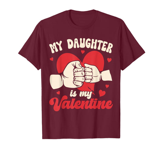 My Daughter is My Valentine Fist Bump Fathers Day Dad Family T-Shirt