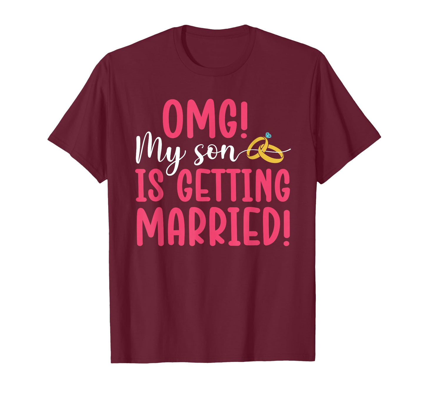 My Son is Getting Married Mother of The Groom Mom T-Shirt