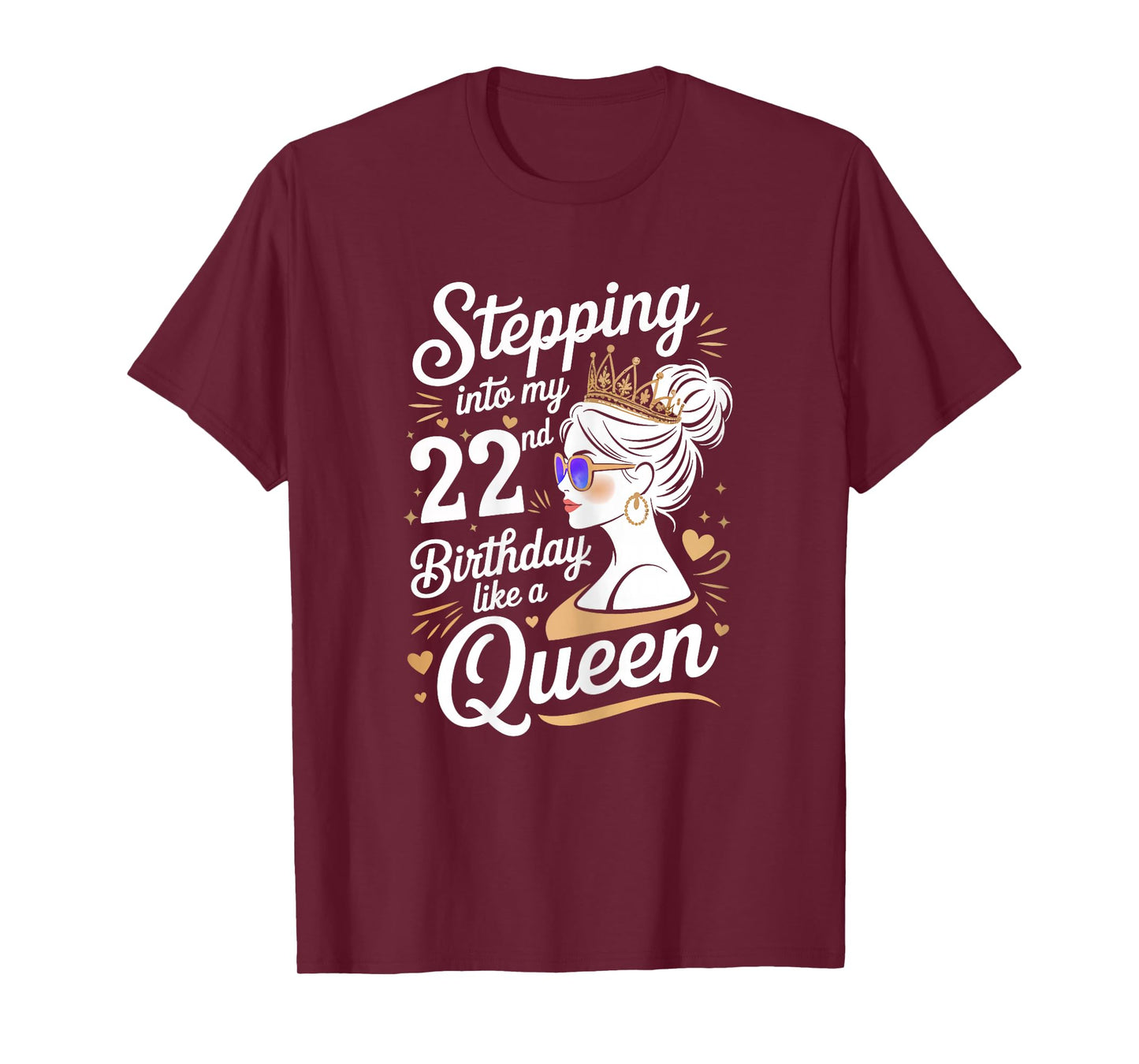 Stepping Into My 22nd Birthday 22 Years Old Women Bday Gifts T-Shirt