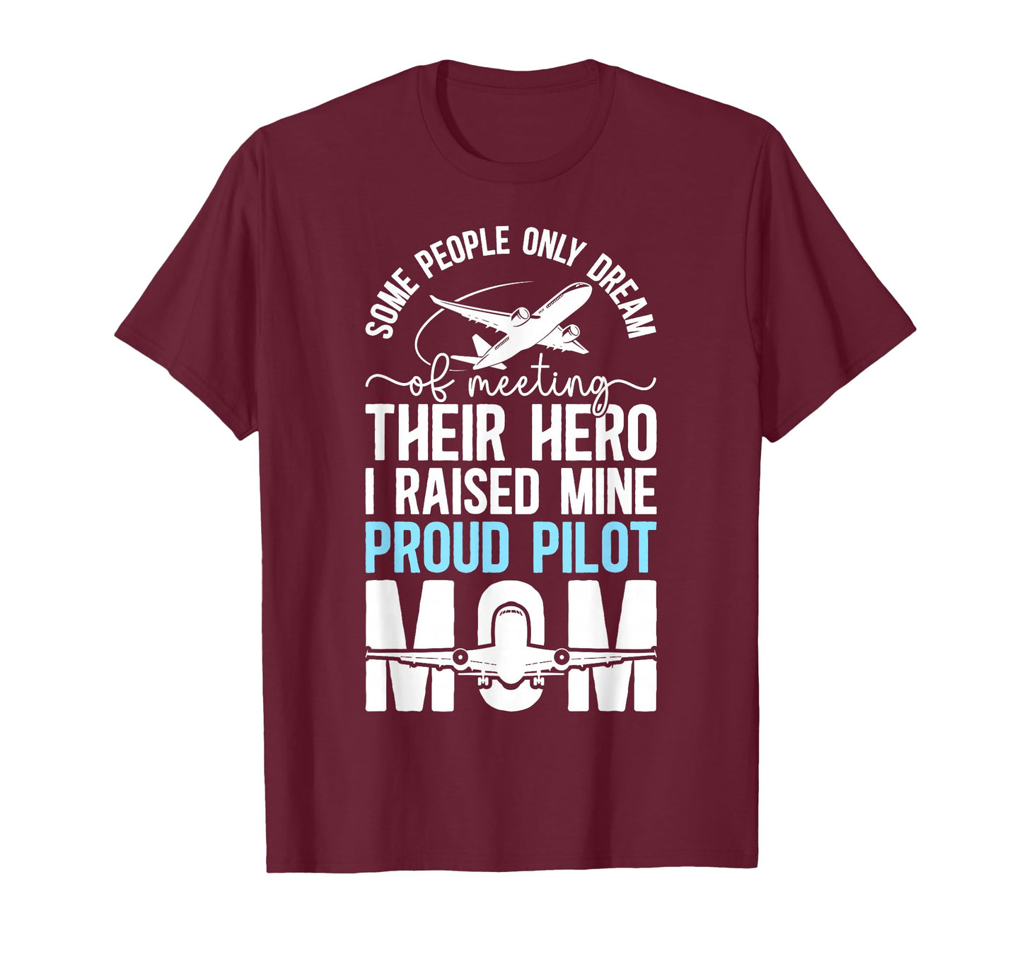 Proud Pilot Mom of A Pilot Mama Pilot Mother T-Shirt