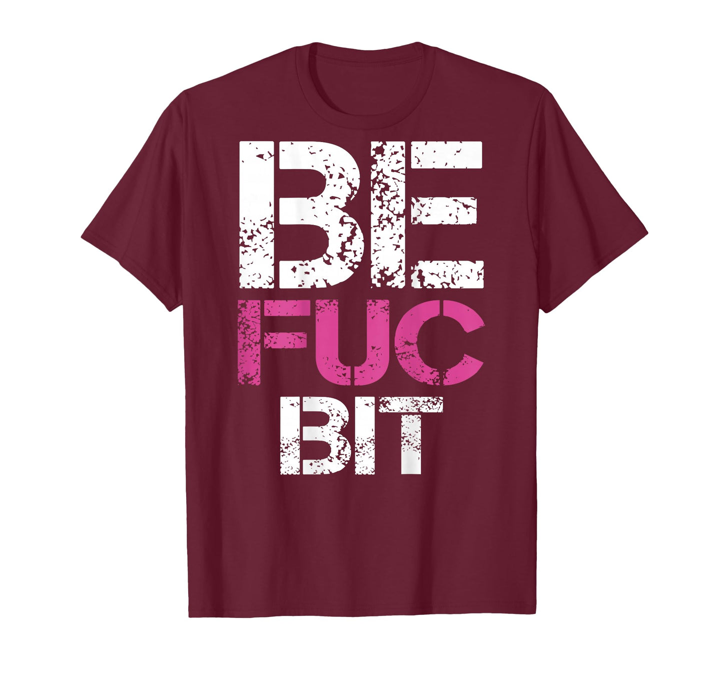 Be FUC Bit Funny Couple Best Fuckin' Bitches (on Back) T-Shirt