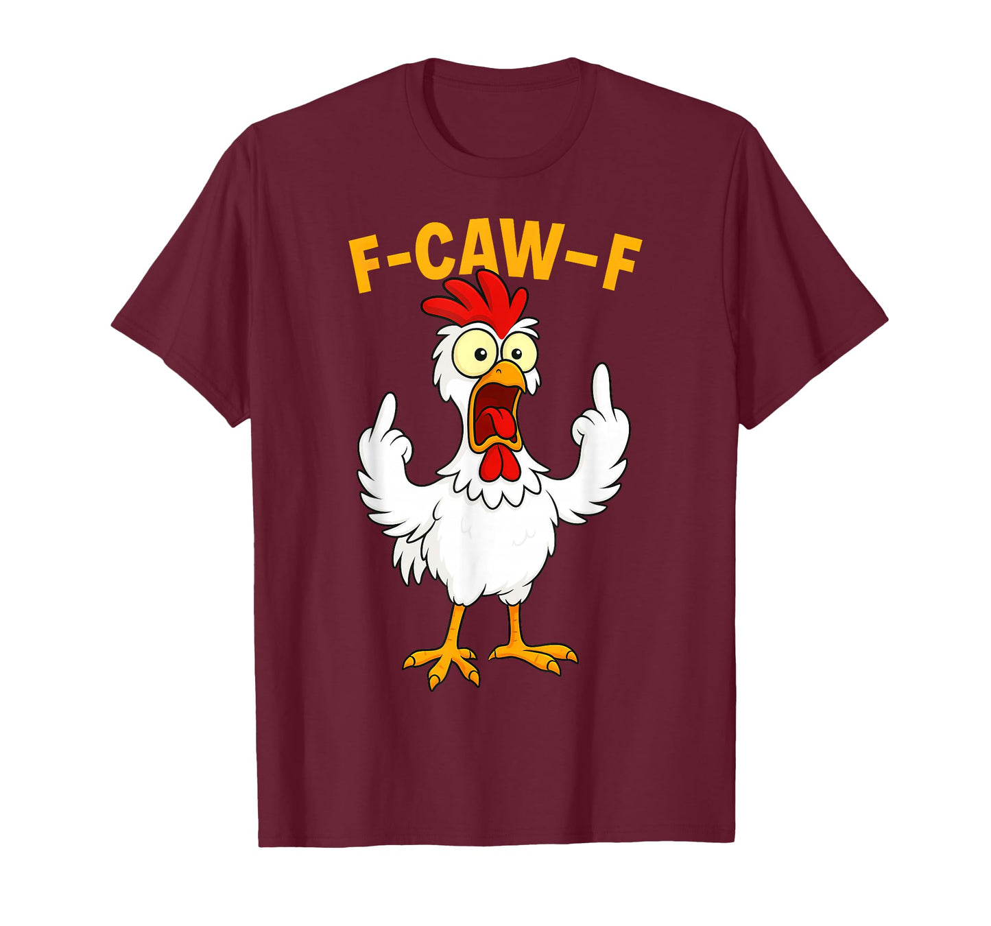 F Caw F Rooster Funny Bird Chicken Whisperer Fawk Men Women T-Shirt