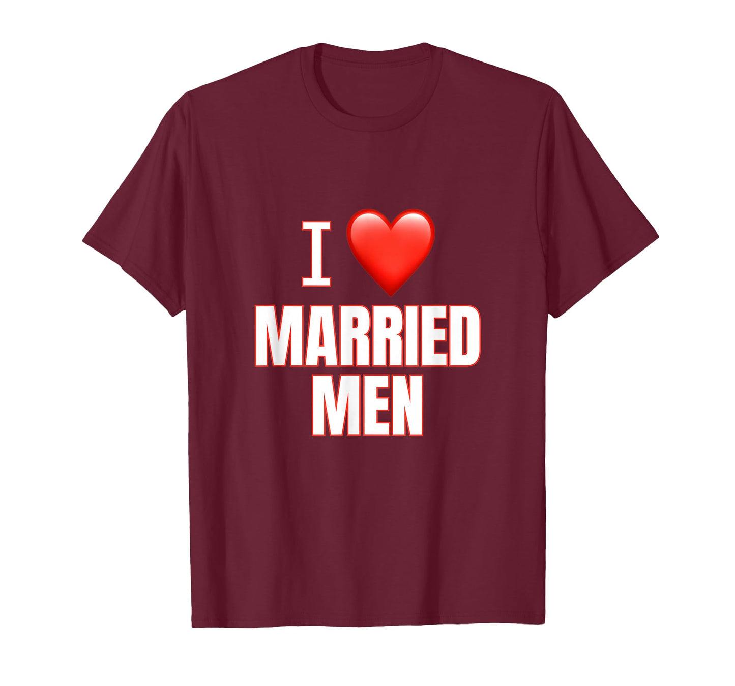 I Love Married Men T-Shirt