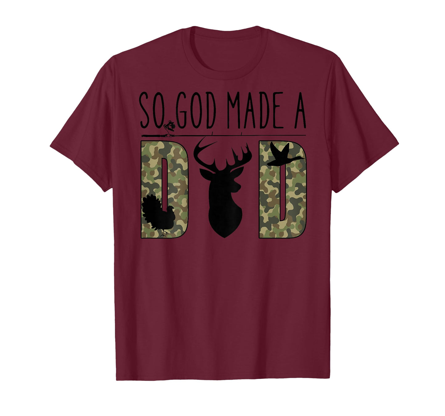 So God Made A Dad Camo Hunting Father’s Day Deer Duck T-Shirt