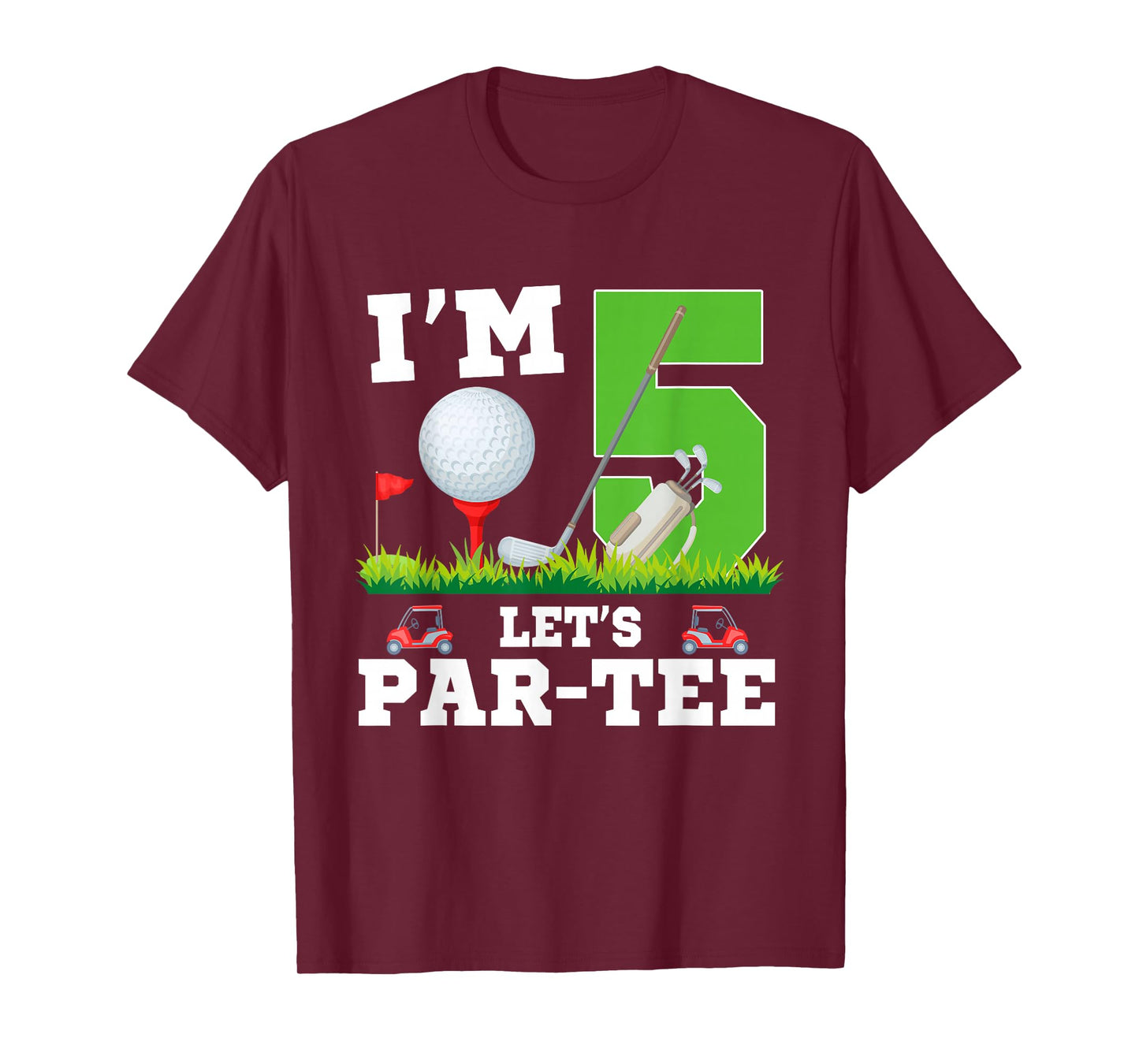 I'm 5 Year Old Let's Par-Tee Birthday Golf Themed Party T-Shirt