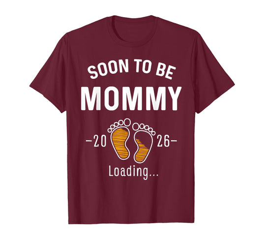 Soon to Be Mommy Est 2026 Loading First Time Mom T-Shirt