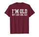 I’m Old But Like Cool Old Funny Grandpa Humor T-Shirt