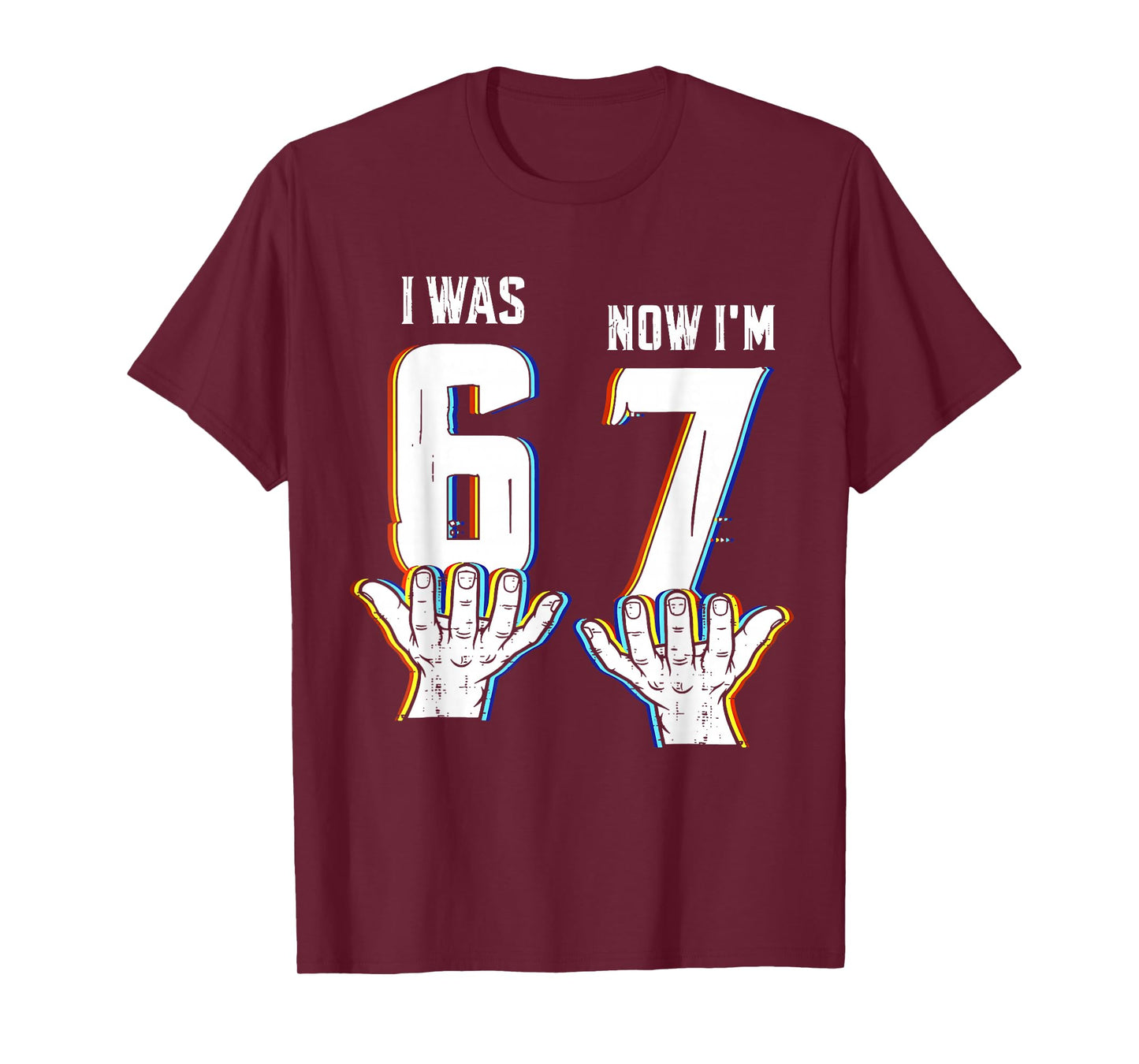 I was 6 Now I'm 7 Six Seven Meme 7 Year Old Birthday T-Shirt