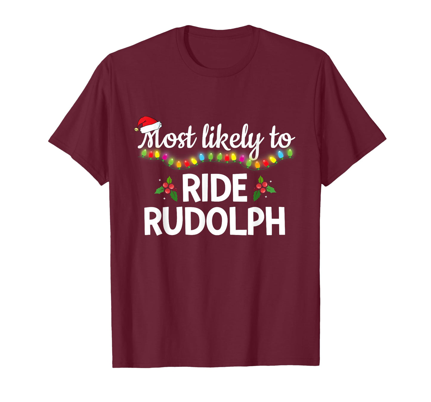 Most Likely to Ride Rudolph Funny Family Matching Christmas T-Shirt