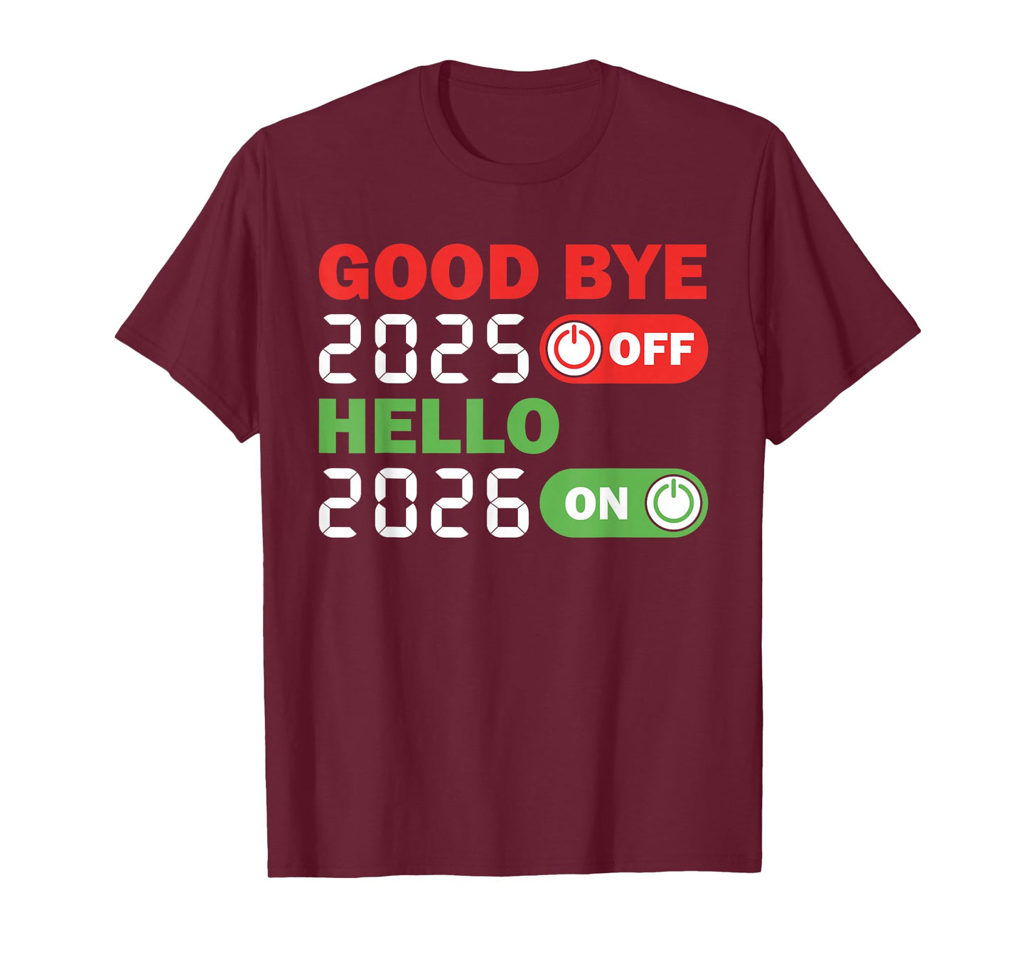 Goodbye 2025 Hello 2026 Happy New Year Party Family Matching T-Shirt