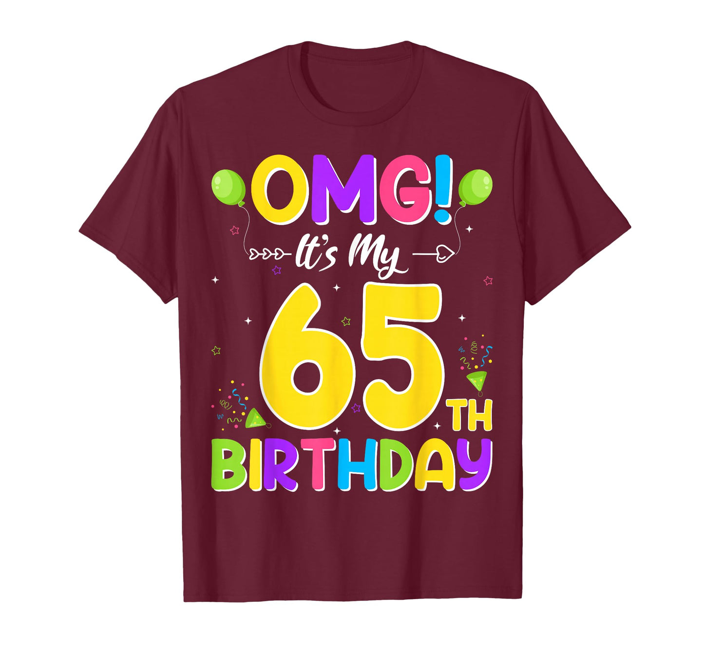 OMG It's My 65th Birthday - 65 Years Old T-Shirt