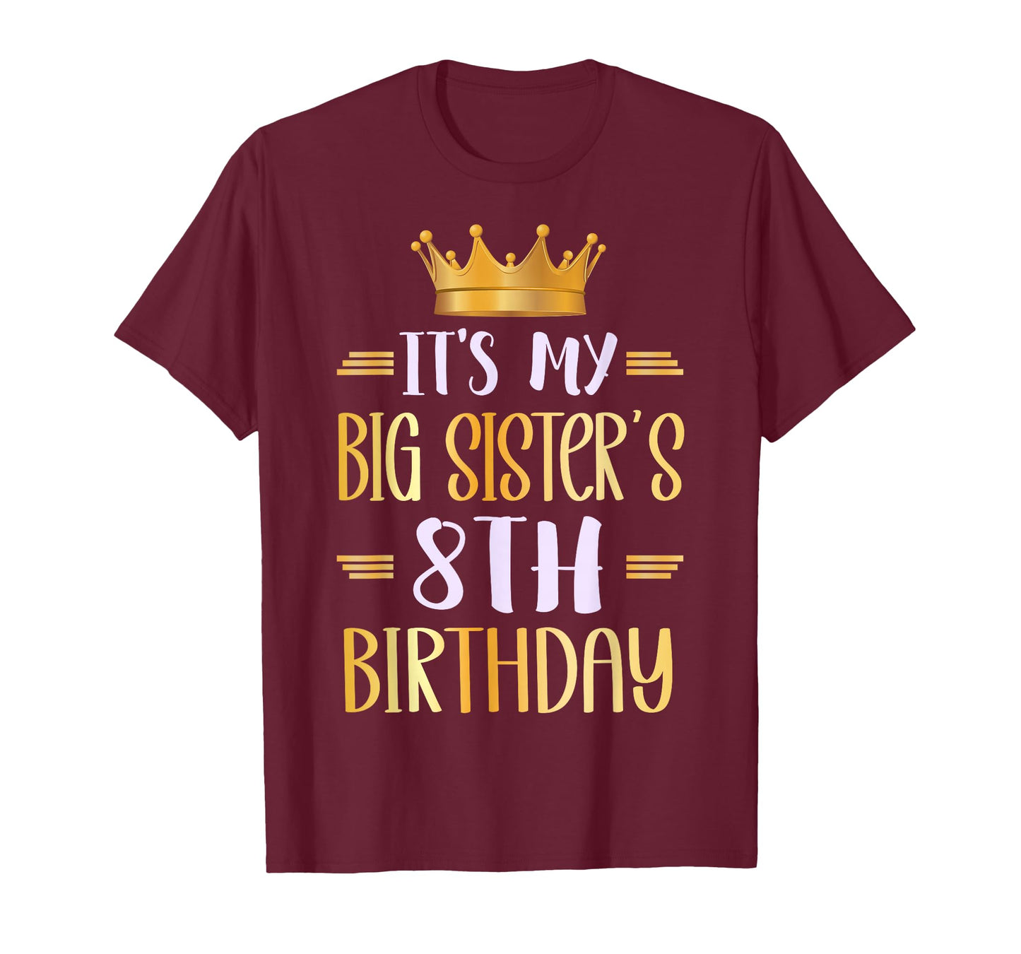 It's My Big Sister's 8th Birthday Happy 8 Years Old T-Shirt